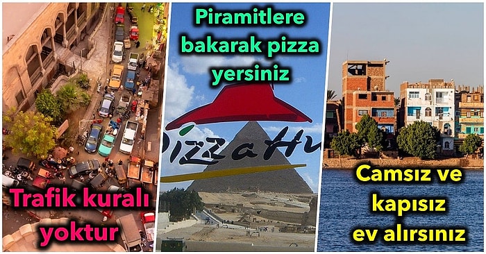 Dünyada Mısır Hariç Başka Yerde Göremeyeceğiniz Onlar İçin Çok Normal Olan 21 Fantastik Şey