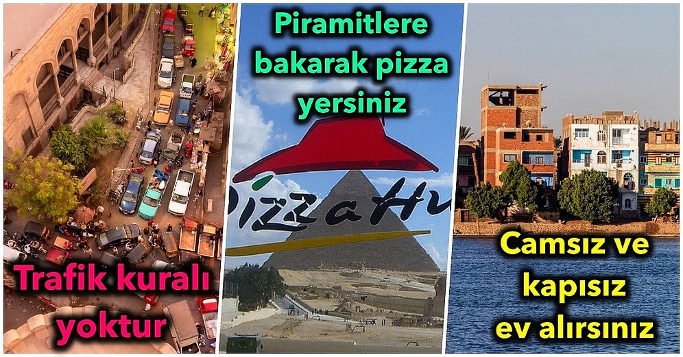 Dünyada Mısır Hariç Başka Yerde Göremeyeceğiniz Onlar İçin Çok Normal Olan 21 Fantastik Şey