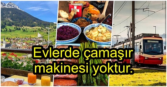 Her Gidenin Şaşırdığı İsviçre'deki Yaşam Hakkında Bilmediğiniz Birbirinden Etkileyici 22 Gerçek
