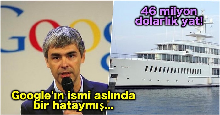 Google'ın Kurucu Ortağı Larry Page Hakkında Daha Önce Hiçbir Yerde Duymadığınız 19 Gerçek