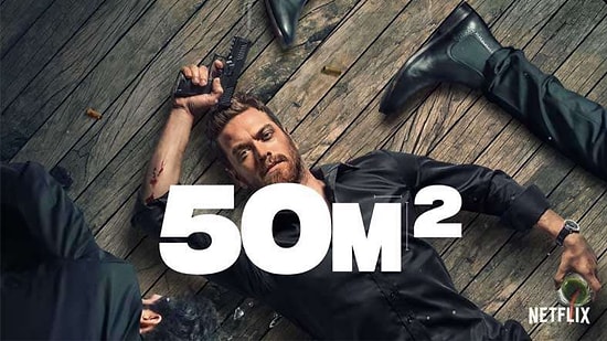 Netflix'te Bir Yerli Dizi Daha! 50 m2 Oyuncuları Kimdir? 50 m2 Ne Zaman Başlayacak?