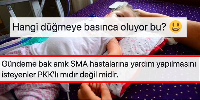 SMA Kampanyasından Farklı Anlamlar Çıkaran ve Dalga Geçen Bazı İnsanlardan Kahreden Yorumlar ve Tepkiler