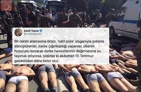 Şamil Tayyar'dan Boğaziçi Öğrencilerine Darbe Fotoğraflarıyla Tehdit