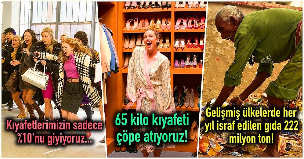 Öğrendikten Sonra Kendinizi Sorgulayacağınız Tüketim Toplumunun Neden Olduğu 17 Şaşırtıcı Gerçek