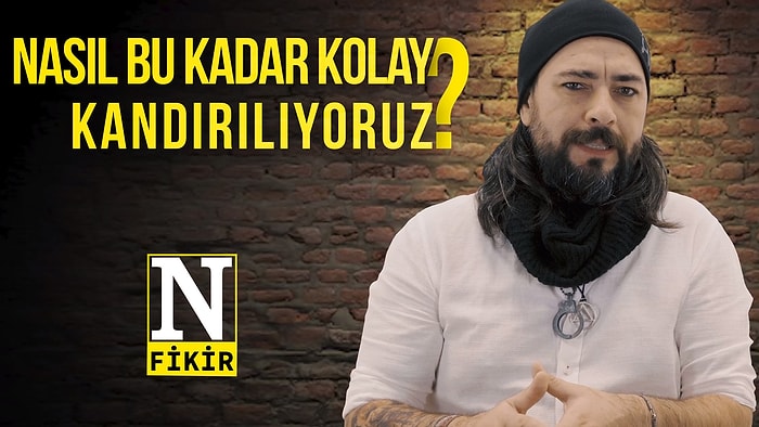 Uğur Batı’yla N Fikir 6. Bölüm! Nasıl Bu Kadar Kolay Kandırılıyoruz?