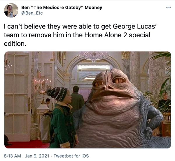 3. "Evde Tek Başına 2'nin özel sürümü için George Lucas'ın ekibine ulaşarak onu çıkarttıklarına inanamıyorum."