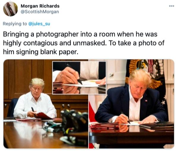 15. "Bulaşıcı ve maskesizken boş bir kağıdı imzaladığının fotoğrafını çekmesi için odaya fotoğrafçı getirmek."