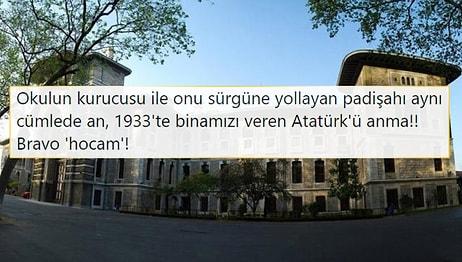 Tarihi Lisenin Müdürü Atatürk'ü Unutup Abdülhamid'e Teşekkür Etti, Mezunlar Ayaklandı