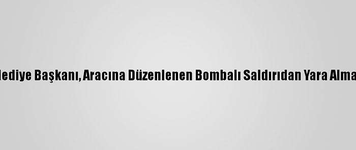 Somali'de Belediye Başkanı, Aracına Düzenlenen Bombalı Saldırıdan Yara Almadan Kurtuldu