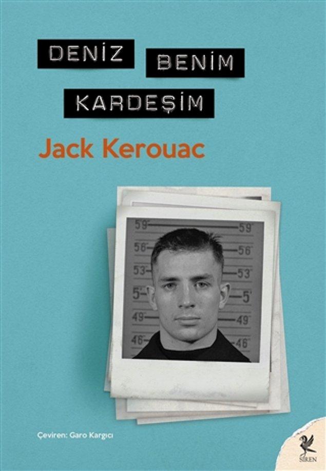 10. "Deniz Benim Kardeşim",  Jack Kerouac