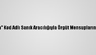 Fetö, "Şirin Baba" Kod Adlı Sanık Aracılığıyla Örgüt Mensuplarına Para Dağıtmış