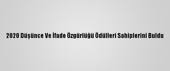 2020 Düşünce Ve İfade Özgürlüğü Ödülleri Sahiplerini Buldu