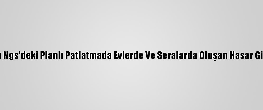 Akkuyu Ngs'deki Planlı Patlatmada Evlerde Ve Seralarda Oluşan Hasar Giderildi