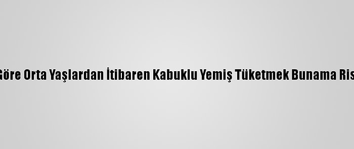 Araştırmaya Göre Orta Yaşlardan İtibaren Kabuklu Yemiş Tüketmek Bunama Riskini Azaltıyor