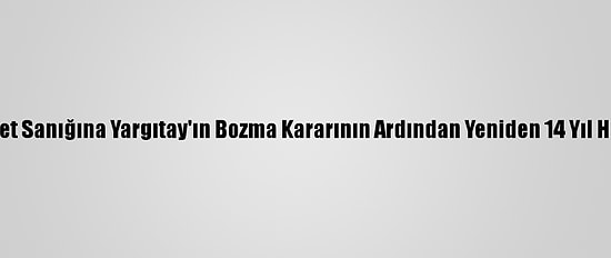 Eskişehir'de Cinayet Sanığına Yargıtay'ın Bozma Kararının Ardından Yeniden 14 Yıl Hapis Cezası Verildi