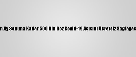 Pakistan, Çin'in Ay Sonuna Kadar 500 Bin Doz Kovid-19 Aşısını Ücretsiz Sağlayacağını Açıkladı