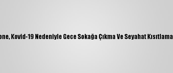 Sierra Leone, Kovid-19 Nedeniyle Gece Sokağa Çıkma Ve Seyahat Kısıtlaması Getirdi