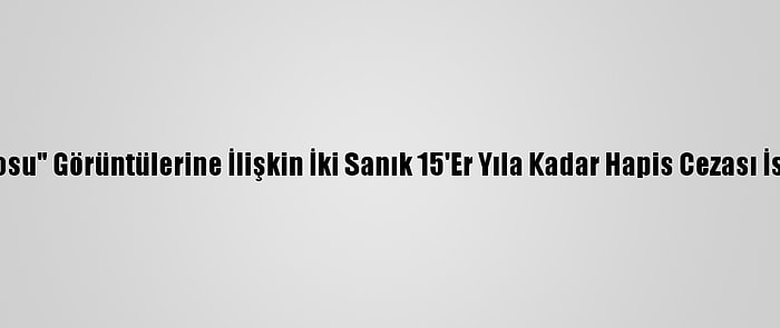 Konya'daki "Süt Banyosu" Görüntülerine İlişkin İki Sanık 15'Er Yıla Kadar Hapis Cezası İstemiyle Yargılanacak