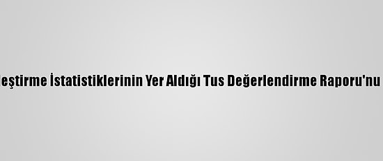 Ösym, Yerleştirme İstatistiklerinin Yer Aldığı Tus Değerlendirme Raporu'nu Yayımladı