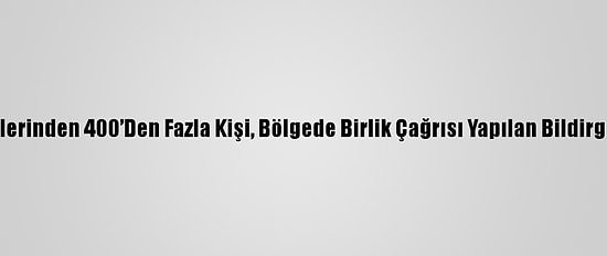 Mağrip Ülkelerinden 400’Den Fazla Kişi, Bölgede Birlik Çağrısı Yapılan Bildirgeyi İmzaladı
