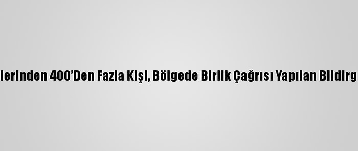 Mağrip Ülkelerinden 400’Den Fazla Kişi, Bölgede Birlik Çağrısı Yapılan Bildirgeyi İmzaladı