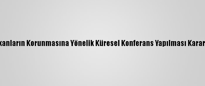 Bm, Dini Mekanların Korunmasına Yönelik Küresel Konferans Yapılması Kararını Onayladı