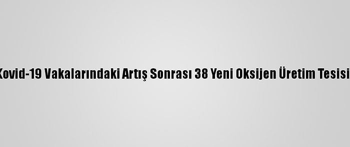 Nijerya, Kovid-19 Vakalarındaki Artış Sonrası 38 Yeni Oksijen Üretim Tesisi Kuracak