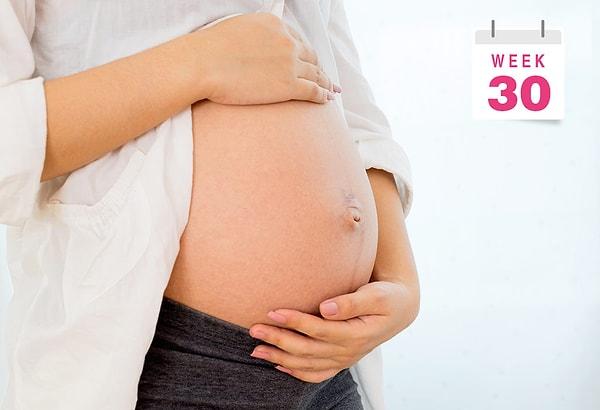 Hamilelikte 30. haftadasınız ve doğuma yaklaşık 10 haftanız kaldı.