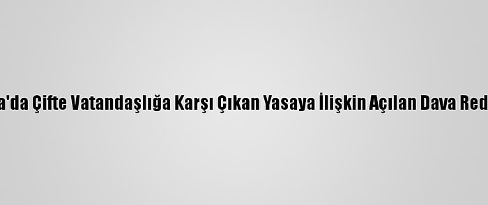 Japonya'da Çifte Vatandaşlığa Karşı Çıkan Yasaya İlişkin Açılan Dava Reddedildi