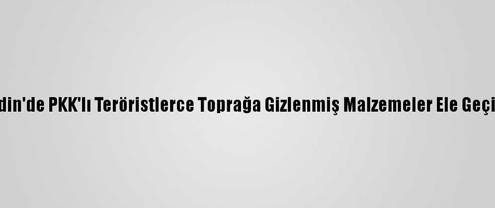 Mardin'de PKK'lı Teröristlerce Toprağa Gizlenmiş Malzemeler Ele Geçirildi