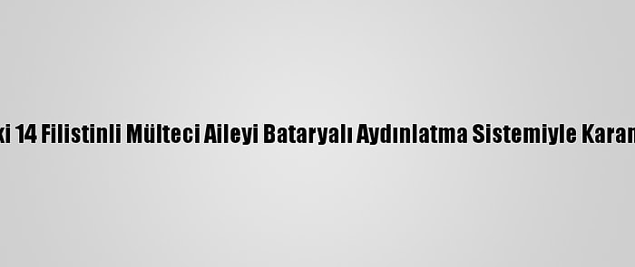 İhh, Lübnan'daki 14 Filistinli Mülteci Aileyi Bataryalı Aydınlatma Sistemiyle Karanlıktan Kurtardı