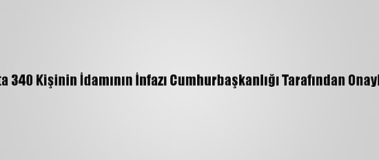 Irak'ta 340 Kişinin İdamının İnfazı Cumhurbaşkanlığı Tarafından Onaylandı