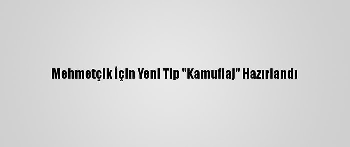 Mehmetçik İçin Yeni Tip "Kamuflaj" Hazırlandı