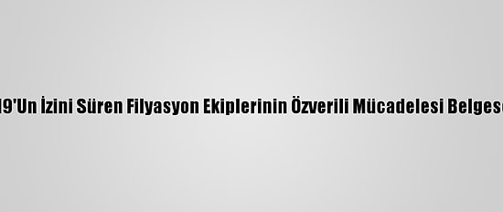 Kovid-19'Un İzini Süren Filyasyon Ekiplerinin Özverili Mücadelesi Belgesel Oldu