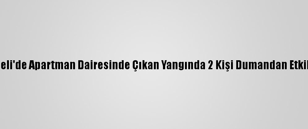 Kocaeli'de Apartman Dairesinde Çıkan Yangında 2 Kişi Dumandan Etkilendi