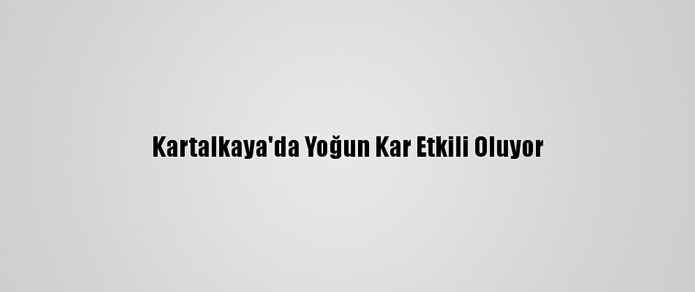 Kartalkaya'da Yoğun Kar Etkili Oluyor