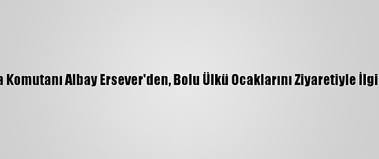 İl Jandarma Komutanı Albay Ersever'den, Bolu Ülkü Ocaklarını Ziyaretiyle İlgili Açıklama