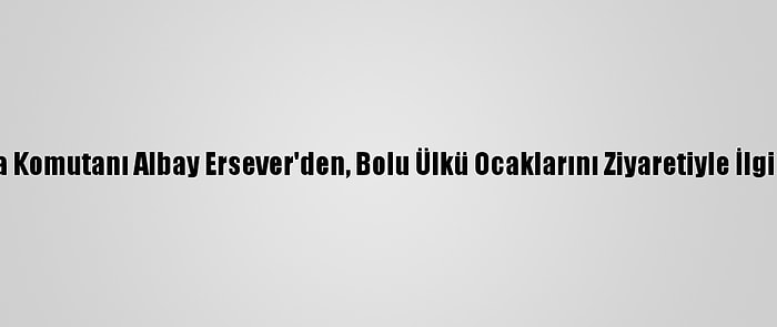 İl Jandarma Komutanı Albay Ersever'den, Bolu Ülkü Ocaklarını Ziyaretiyle İlgili Açıklama