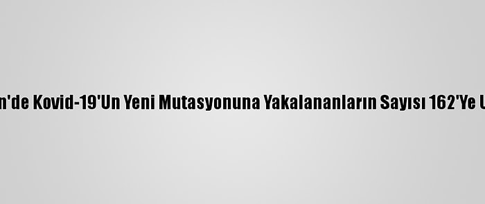 Ürdün'de Kovid-19'Un Yeni Mutasyonuna Yakalananların Sayısı 162'Ye Ulaştı