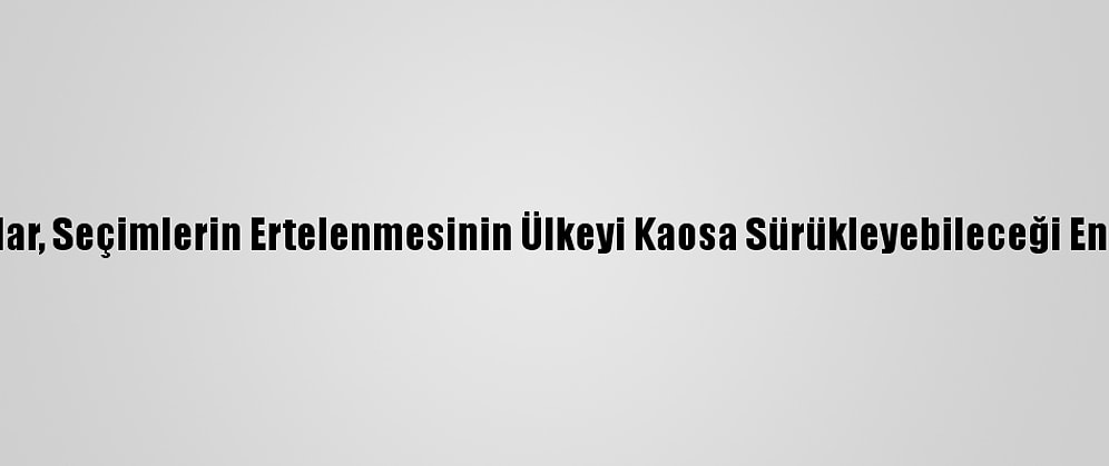 Somalili Uzmanlar, Seçimlerin Ertelenmesinin Ülkeyi Kaosa Sürükleyebileceği Endişesini Taşıyor