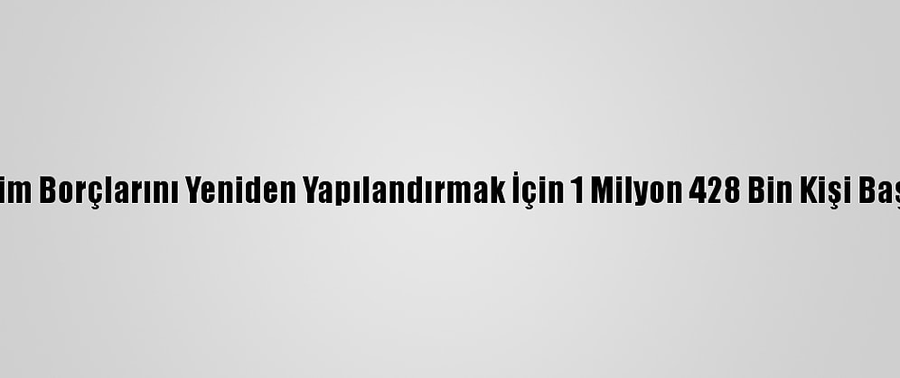 Sgk Prim Borçlarını Yeniden Yapılandırmak İçin 1 Milyon 428 Bin Kişi Başvurdu
