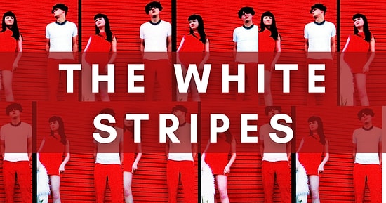 Gerçekten Kardeş Miydiler? İki Kişilik Dev Ekip White Stripes’ı 13 Şarkısıyla Tanıyalım