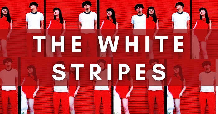 Gerçekten Kardeş Miydiler? İki Kişilik Dev Ekip White Stripes’ı 13 Şarkısıyla Tanıyalım