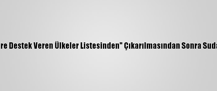 ABD'den, "Teröre Destek Veren Ülkeler Listesinden" Çıkarılmasından Sonra Sudan'a İlk Ziyaret