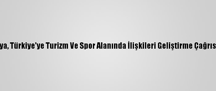 Etiyopya, Türkiye'ye Turizm Ve Spor Alanında İlişkileri Geliştirme Çağrısı Yaptı