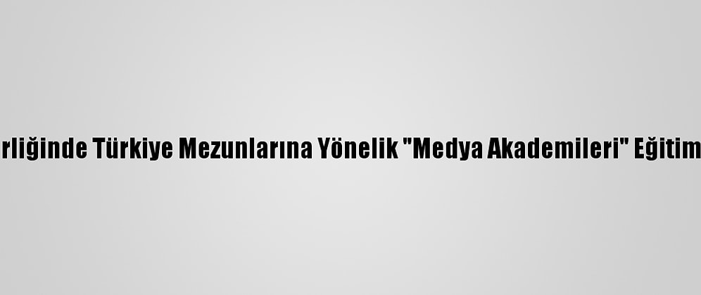 Ytb İle Aa İş Birliğinde Türkiye Mezunlarına Yönelik "Medya Akademileri" Eğitimleri Verilecek