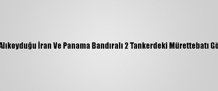 Endonezya Alıkoyduğu İran Ve Panama Bandıralı 2 Tankerdeki Mürettebatı Gözaltına Aldı