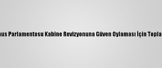 Tunus Parlamentosu Kabine Revizyonuna Güven Oylaması İçin Toplandı
