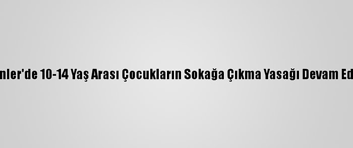 Filipinler'de 10-14 Yaş Arası Çocukların Sokağa Çıkma Yasağı Devam Edecek