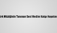 ABD'de Türk Müziğinin Tanınan Sesi Nedim Katgı Hayatını Kaybetti
